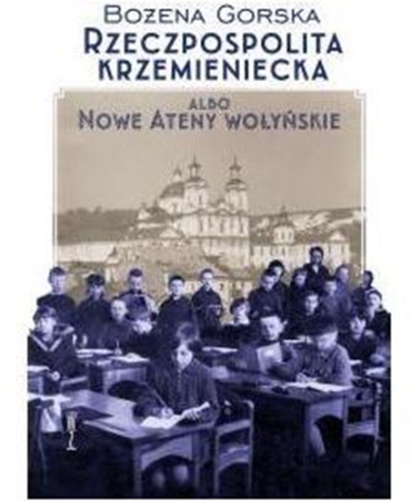 Picture of Rzeczpospolita Krzemieniecka albo Nowe Ateny Wołyńyńskie