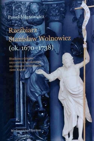 Picture of Rzeźbiarz Stanisław Wolnowicz (ok. 1670-1738)