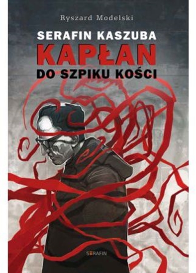 Picture of Serafin Kaszuba. Kapłan do szpiku kości