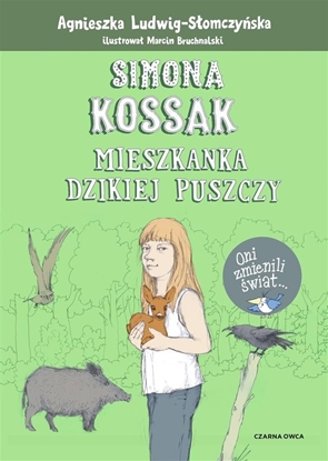 Picture of Simona Kossak. Mieszkanka dzikiej puszczy