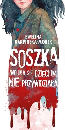 Attēls no Soszka. Wojna się dzieciom nie przywidziała