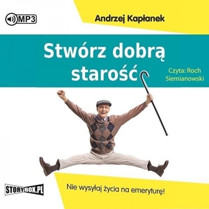 Изображение Stwórz dobrą starość.. audiobook