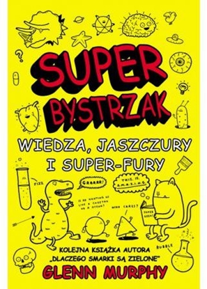 Picture of Super Bystrzak. Wiedza, jaszczury i super-fury