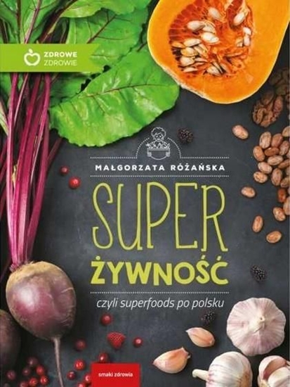 Picture of Super Żywność, czyli superfoods po polsku w.eko