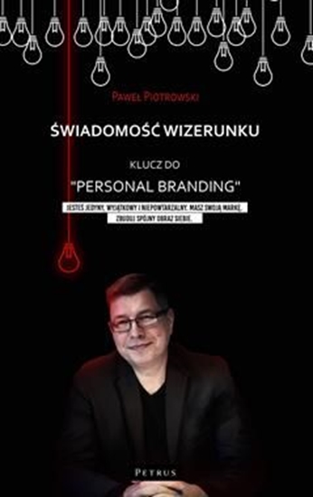 Изображение Świadomość wizerunku. Klucz do 'Personal branding'