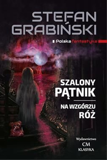 Изображение Szalony Pątnik, Na wzgórzu róż