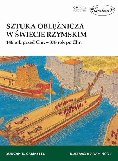 Picture of Sztuka oblężnicza w świecie rzymskim 146 rok przed Chr. - 378 rok po Chr.