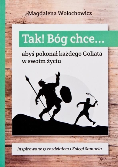 Изображение Tak! Bóg chce T.3 Abyś pokonał każdego Goliata...