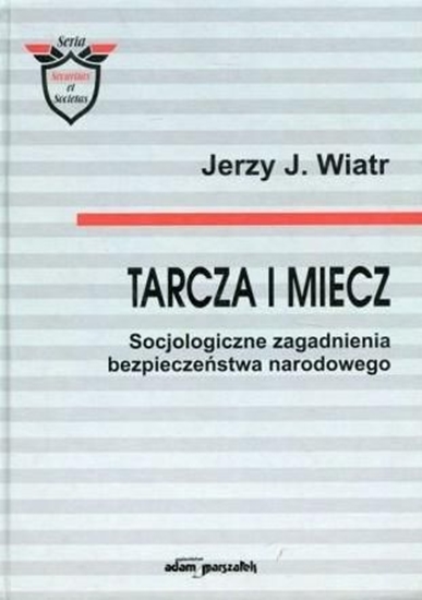 Picture of Tarcza i miecz. Socjologiczne zagadnienia..