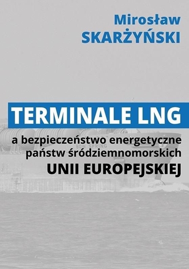 Picture of Terminale LNG a bezpieczeństwo energetyczne...