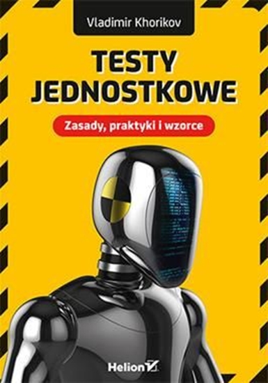 Изображение Testy jednostkowe. Zasady, praktyki i wzorce