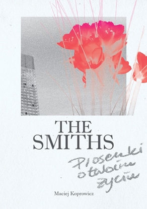 Attēls no The Smiths. Piosenki o twoim życiu - 278390