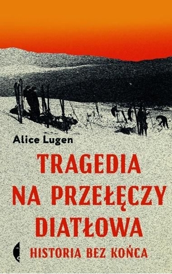 Picture of Tragedia na Przełęczy Diatłowa. Historia bez końca (368277)