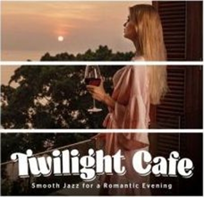 Изображение Twilght Cafe. Smooth Jazz for a Romantic... CD