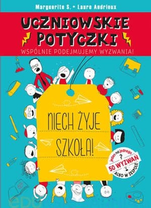 Изображение Uczniowskie potyczki. Niech żyje szkoła!