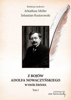 Изображение von Borowiecky Z bojów Adolfa Nowaczyńskiego Wybór źródeł T.1