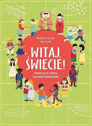 Attēls no Witaj, świecie! Podróż przez kultury wszystkich...