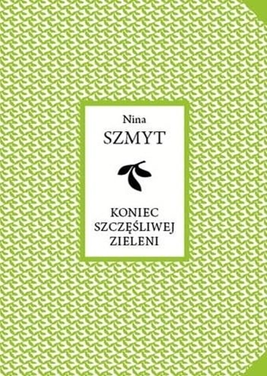 Изображение Wydawnictwo Miejskie Posnania Koniec szczęśliwej zieleni