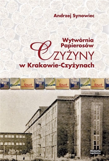 Изображение Wytwórnia Papierosów Czyżyny w Krakowie...