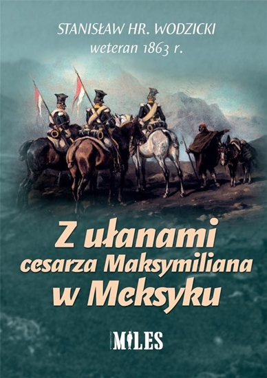 Picture of Z ułanami cesarza Maksymiliana w Meksyku