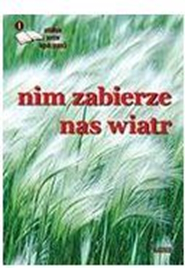 Изображение Zanim zabierze nas wiatr (250300)