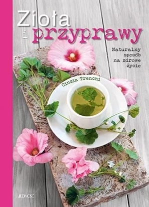 Изображение Zioła i przyprawy. Naturalny sposób na zdrowe..