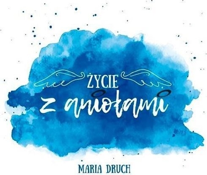 Picture of Życie z aniołami. Audiobook