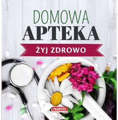 Изображение Żyj zdrowo. Domowa Apteka