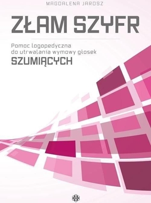 Attēls no Złam szyfr. Pomoc logopedyczna - głoski szumiące