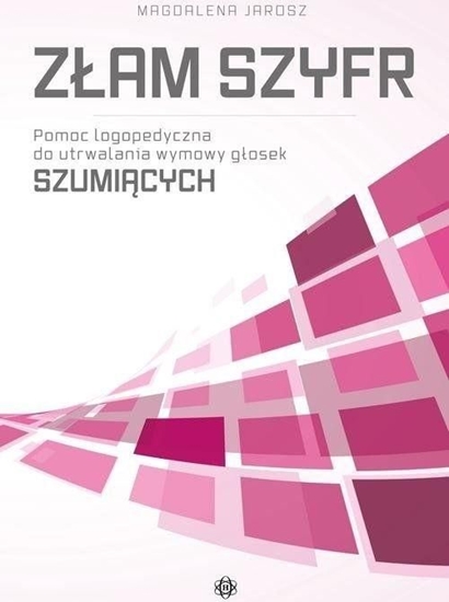 Picture of Złam szyfr. Pomoc logopedyczna - głoski szumiące