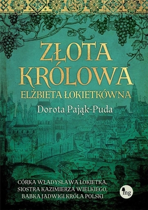 Attēls no Złota królowa. Elżbieta Łokietkówna