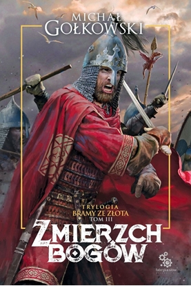 Picture of ZMIERZCH BOGÓW BRAMY ZE ZŁOTA TOM 3