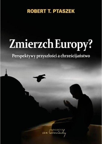 Изображение Zmierzch Europy? Perspektywy przyszłości...