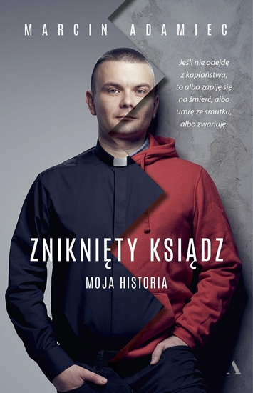 Изображение Zniknięty ksiądz. Moja historia