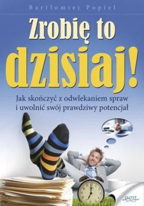 Изображение Zrobię to dzisiaj!