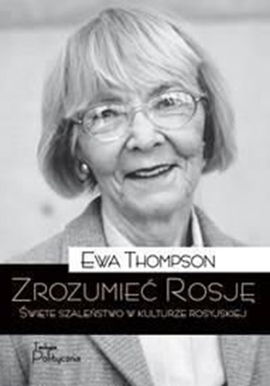 Picture of Zrozumieć Rosję. Święte szaleństwo w kulturze ros.