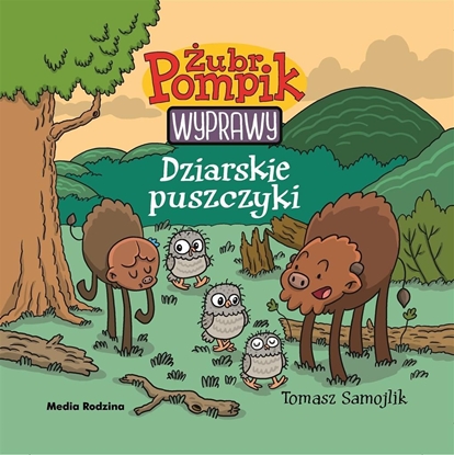 Picture of Żubr Pompik. Wyprawy. Dziarskie puszczyki