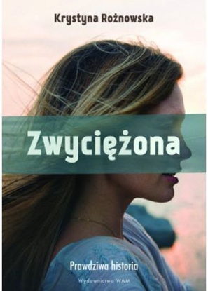 Picture of Zwyciężona. Prawdziwa historia