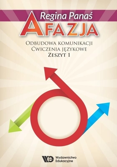 Изображение Afazja. Odbudowa komunikacji. Ćw. językowe z.1 w.2