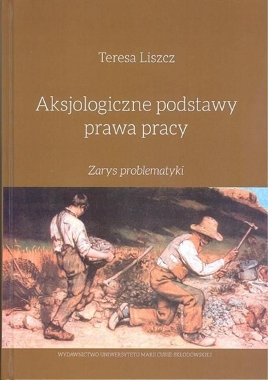 Picture of Aksjologiczne podstawy prawa pracy