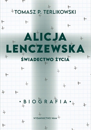 Picture of Alicja Lenczewska. Świadectwo życia