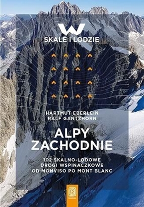 Attēls no Alpy Zachodnie. 102 skalno-lodowe drogi...