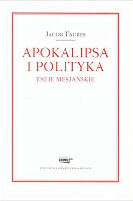 Attēls no Apokalipsa i polityka. Eseje mesjańskie (100400)