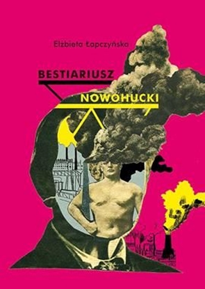 Изображение Bestiariusz nowohucki