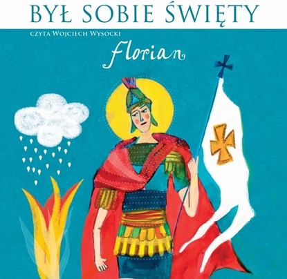 Изображение Był sobie Święty Florian. Audiobook