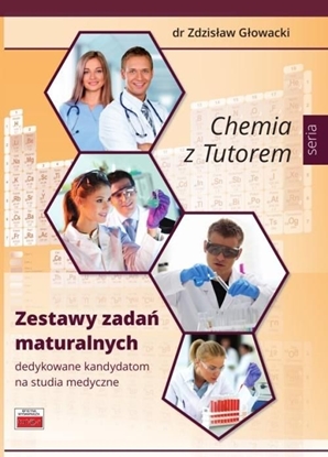 Изображение Chemia z Tutorem. Zestawy zadań maturalnych