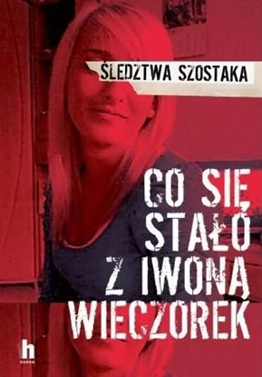 Изображение Co się stało z Iwoną Wieczorek w.2020 (375730)