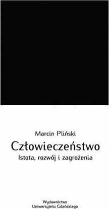 Picture of Człowieczeństwo. Istota, rozwój i zagrożenia