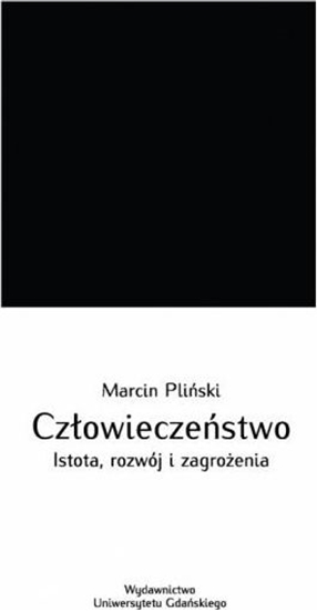 Picture of Człowieczeństwo. Istota, rozwój i zagrożenia