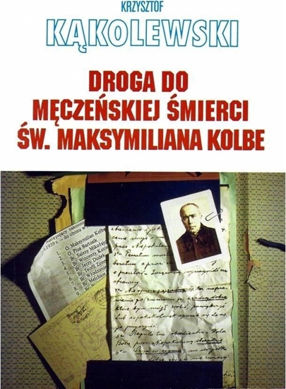 Изображение Droga do męczeńskiej śmierci św. Maksymiliana...